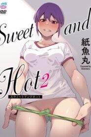 Sweet and Hot 2